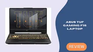 ASUS TUF Gaming F15 Laptop Review &ndash; Intel i7, RTX 3050 Ti, 144Hz Gaming Power