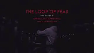 16. The Loop of Fear - Melodies of Uncertainty