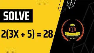 Solve 2(3x + 5) = 28