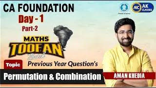CA Foundation | Toofan Batch | Day-1 | Part-2 | Permutation & Combination | Previous Year Question