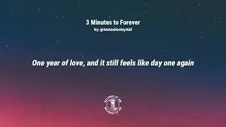 3 Minutes to Forever - Indie/Lo-fi for Adamme on Our 1st Anniversary