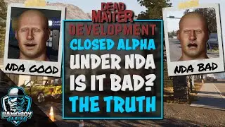 Closed Alpha under NDA, is it bad or good?| Dead Matter |What you need to know