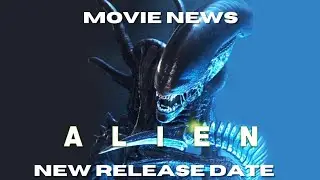 Movie News - New Alien Movie Release Date Announced