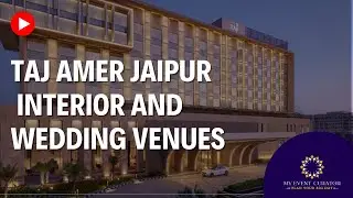 Taj Amer Jaipur: Stunning Interiors & Dreamy Wedding Venues | Luxury & Elegance Unveiled!