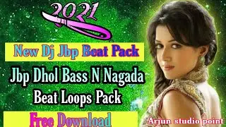 🔥2021🔥New Dj Jbp Beat Pack /Jbp dhol Bass N Nagada Loops / Free ownload