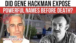 Gene Hackman PLANNED To EXPOSE Big 'Epstein' Names Before Death? Viral Claim Explored
