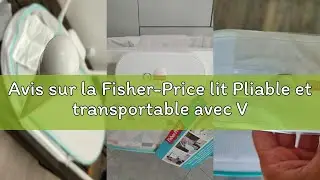 Avis sur la Fisher-Price lit Pliable et transportable avec Vibrations pour apaiser b&eacute;b&eacute;, Sac de Rang