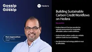 Gossip about Gossip: Building Sustainable Carbon Credit Workflows on Hedera, with Ravi Jagannathan