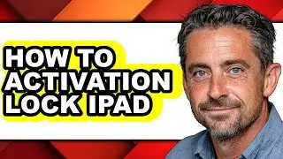 How to Activation Lock Ipad (full Guide)