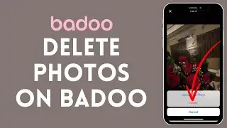 How to Delete Photos on Badoo 2024?
