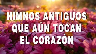 50 Himnos de Oro Inolvidables 🤍🙏 | Cuando Llorar se Vuelve Esperanza