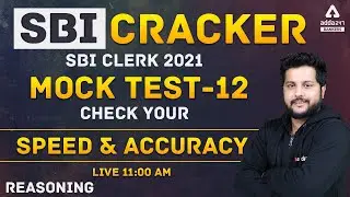 SBI Clerk (Junior Associate) Preparation 2021 : SBI Clerk Reasoning Mock 12