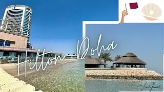 Hilton Doha | Beach side | 4K | Hotel review
