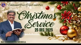 THE SAVIOR HAS BORN UNTO US || CHRISTMAS SERVICE || 25 DEC 2025 || EGGM CHURCH || REV. M EMMANUEL ||