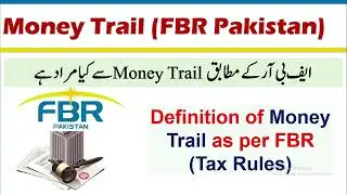 What is Money Trail in FBR and Taxation Laws #Moneytrail #Taxlaw #Taxationlaws #fbrupdates #FBR #tax