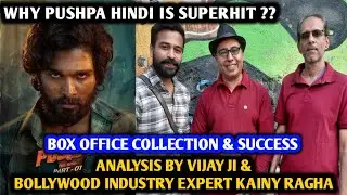 Why Pushpa Hindi Is Superhit | Box Office Collection & Success | Analysis By Vijay Ji & Kainy Ragha