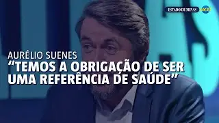 Aurélio Suenes: “Temos a obrigação de ser uma referência de saúde