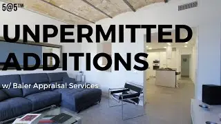 Unpermitted Additions, with Baier Appraisal Services. Video Series 2 of 5