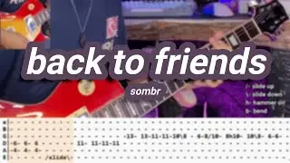 back to friends |&copy;sombr |【Guitar Cover】with TABS