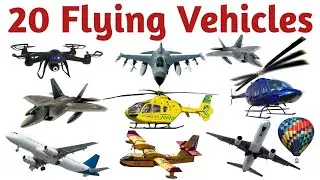 20 Flying Vehicles Names For Kids | Kids Learning Video #kidseducation #kidslearning 