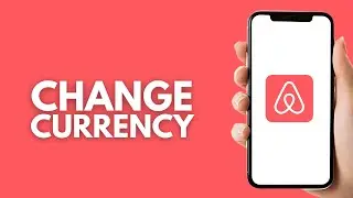 How To Change Currency On Airbnb&nbsp;App - Step by Step