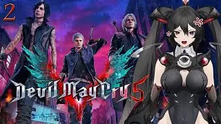 【DEVIL MAY CRY 5】 Nero and V are cool, but Dante WHEN?! 【2】