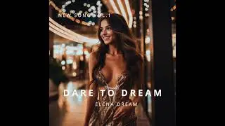 DARE TO DREAM
