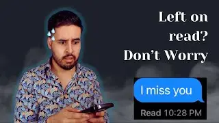 What To Do When You Are Left On Read