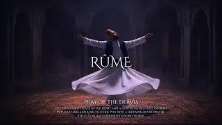 Pray of The Dervish | Deep Prayer Music