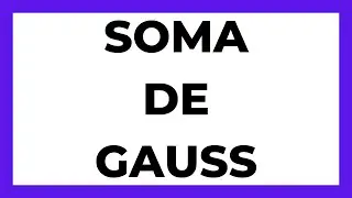 SOMA DE GAUSS