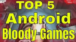 TOP 5 Blood Android Games 2018