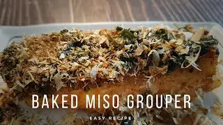 Easy recipe: Baked Miso Grouper