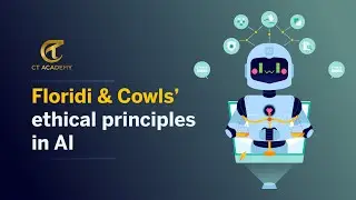 Floridi & Cowls&rsquo; Ethical Principles in AI | CT Academy