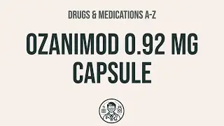 How to use Ozanimod 0.92 Mg Capsule - Explain Uses,Side Effects,Interactions