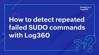 How to detect repeated failed SUDO commands with Log360