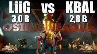 Osiris league season 3 Division FINALS LiiG 3.0B vs 2.8B KBAL - Rise of Kingdoms