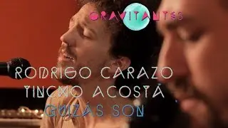 Rodrigo Carazo y Tincho Acosta - Quiz&aacute;s Son