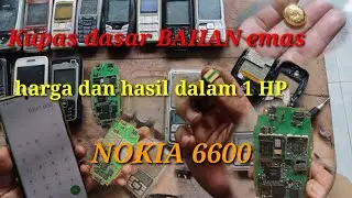 Kupas nokia 6600 murni bahan emas dan hasilnya || Menang BIJIAN ATAU KILOAN???