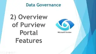 2.) Overview of Purview Portal Features