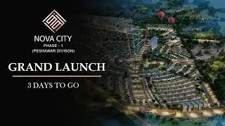Nova City Peshawar Grand Launch | 3 Days to go | Nova Group |