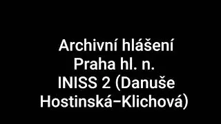 Další archivní hlášení Praha hlavní nádraží - INISS 2 (Danuše Hostinská-Klichová)