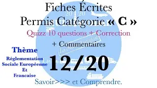 Fiches Écrites Permis C Thème Réglementation sociale Européenne et Française 12/20