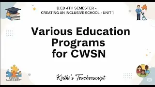 Various Education Programs For CWSN I Creating An Inclusive School I Unit 1 I B.Ed 4th Sem I TNTEU