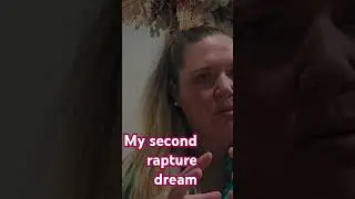 Second rapture dream
