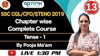1:30 PM | SSC CGL/CPO  2019 | Tense - 1 | Chapter wise Complete Course |English |13| By Pooja Ma'am