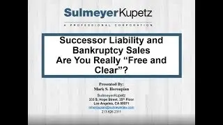 Successor Liability Claims in Bankruptcy Sales: Are You Truly &ldquo;Free and Clear&rdquo;