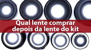 Qual lente comprar depois da lente do kit. E não, não é a 50mm.