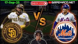 San Diego PADRES vs New York METS, en Vivo. (17-Sep-25)