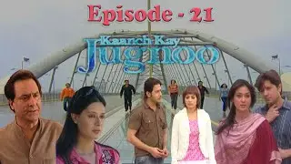 Kanch Kay Jugnu | Episode-21 | Drama Time Asia | Pakistani | Drama