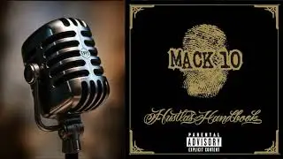 Podcast Mack 10 - Hustla's Handbook (2005) Nate Dogg, B-Real, Chingy, Butch Cassidy, Fredwreck